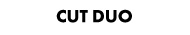 CUT DUO